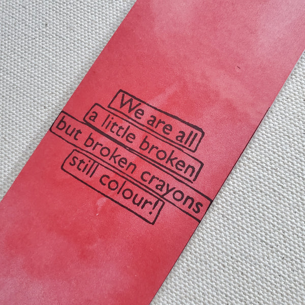 "Broken Crayons" Bookmark